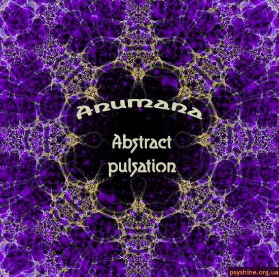 Anumana – Abstract Pulsation (2011)